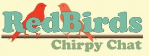 Redbirds Chirpy Chat